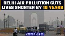 India’s air pollution gets worse, shortening life by 10 years in Delhi: report | Oneindia News *News