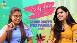 Nailpolish Challenge with Priyanka Singh __ StellaRaj 777 __Jabardasth Priyanka