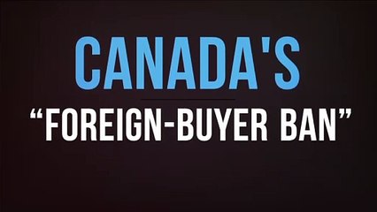 Canada's “Foreign-Buyer Ban”
