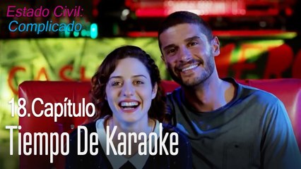 Tiempo de karaoke  - Estado Civil_ Complicado Capítulo 18