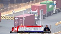 Grupo ng mga trucker, humihirit ng dagdag sa freight fee; magtitigil-operasyon daw kung hindi mapagbigyan | 24 Oras