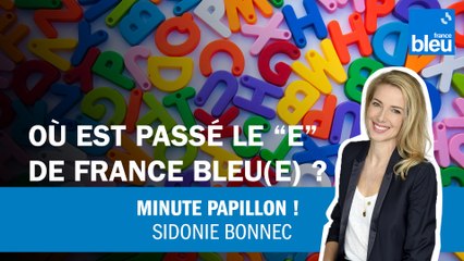 Où est passé le "e" de France Bleu(e) ?