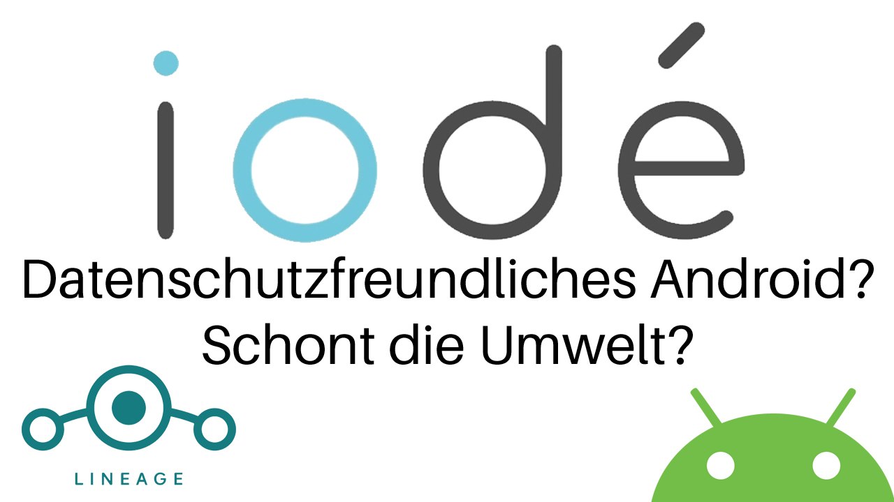 Review: Iodé - Das Datenschutzfreundliche Android? (inkl. Smartphone) [DE | 4K]
