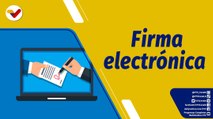 Punto de Encuentro | Principales beneficios de la firma electrónica