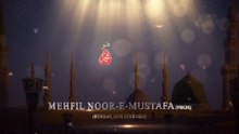 Mehfil Noor-e-Mustafa (pbuh) | محفل نورِمصطفیٰ | Sunday, 12th June 2022 | At Masjid-e-Zahra and Khanqah Sultan-ul-Ashiqeen