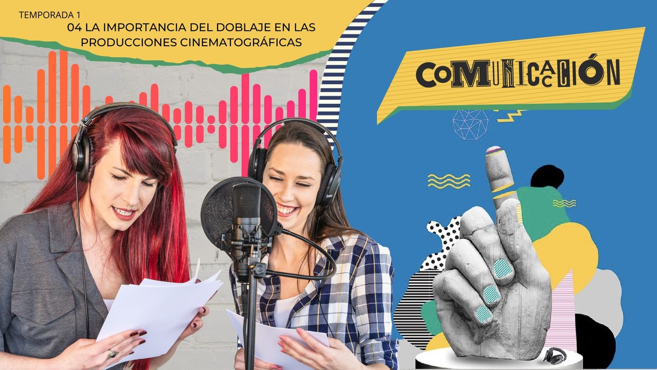 04 LA IMPORTANCIA DEL DOBLAJE EN LAS PRODUCCIONES CINEMATOGRÁFICAS