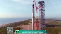 FAA conclui análise ambiental da Starbase e impõe 75 medidas à SpaceX