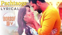 PACHTAOGE Lyrical Video Song - Arijit Singh   Vicky Kaushal, Nora Fatehi   FULL SONG WITH LYRICS