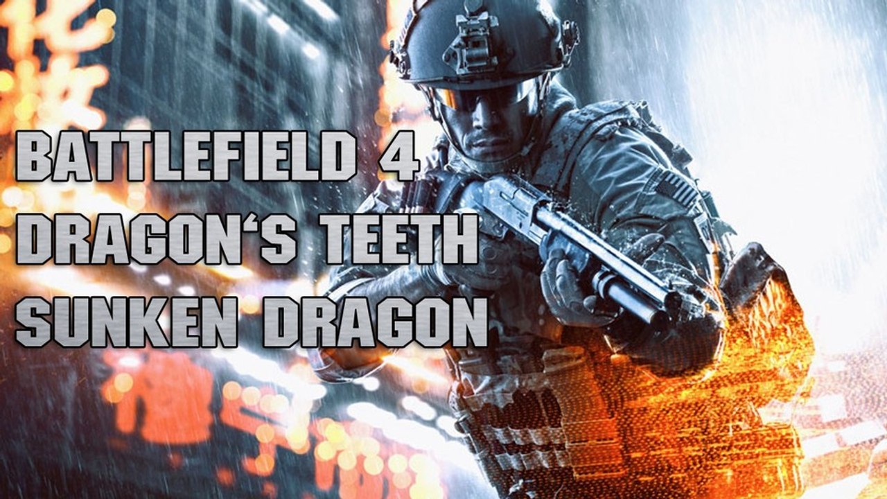 Battlefield 4: Dragon's Teeth - Let's Play: Versunkener Drache