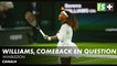 Serena Williams, un comeback en questions - Wimbledon