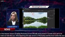 Adobe's Browser-Based Photoshop Becomes Available for Free - 1BREAKINGNEWS.COM