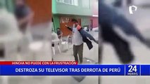Selección Peruana: Hincha destroza su televisor tras derrota de la 