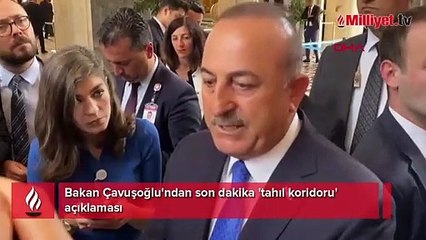 Bakan Çavuşoğlu'ndan son dakika 'tahıl koridoru' açıklaması