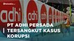 Kasus Korupsi PT Adhi Persada Realti Naik ke Tahap Penyidikan | Katadata Indonesia
