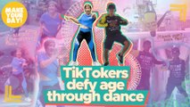 TikTokers defy age through dance | Make Your Day