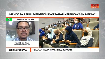 Download Video: Berita Dipercayai | Peranan media tidak perlu berubah