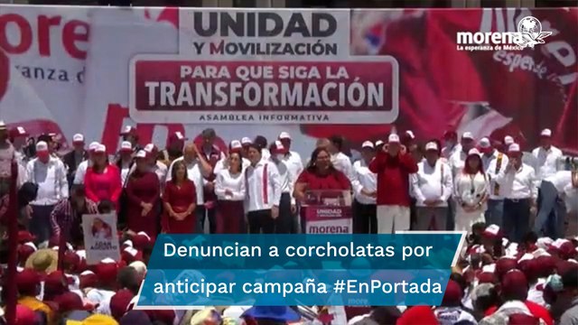 Alianza exige al INE frenar a corcholatas presidenciales #EnPortada