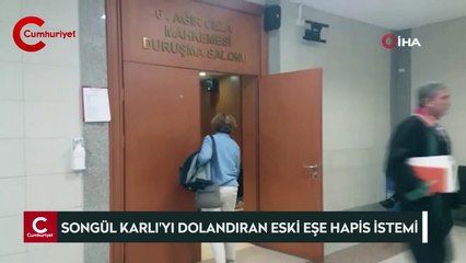 Songül Karlı'yı dolandırdığı iddiasıyla eski eşine 10 yıla kadar hapis istemi
