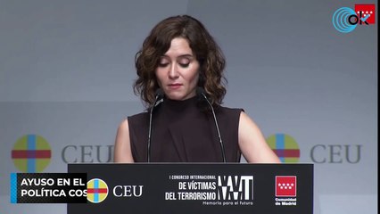Ayuso en el I Congreso de Víctimas: "ETA tiene a su maquinaria política cosechando más frutos que nunca"