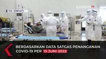 Update Corona 15 Juni 2022: Kasus Positif Covid-19 Bertambah 1.242  Kasus!