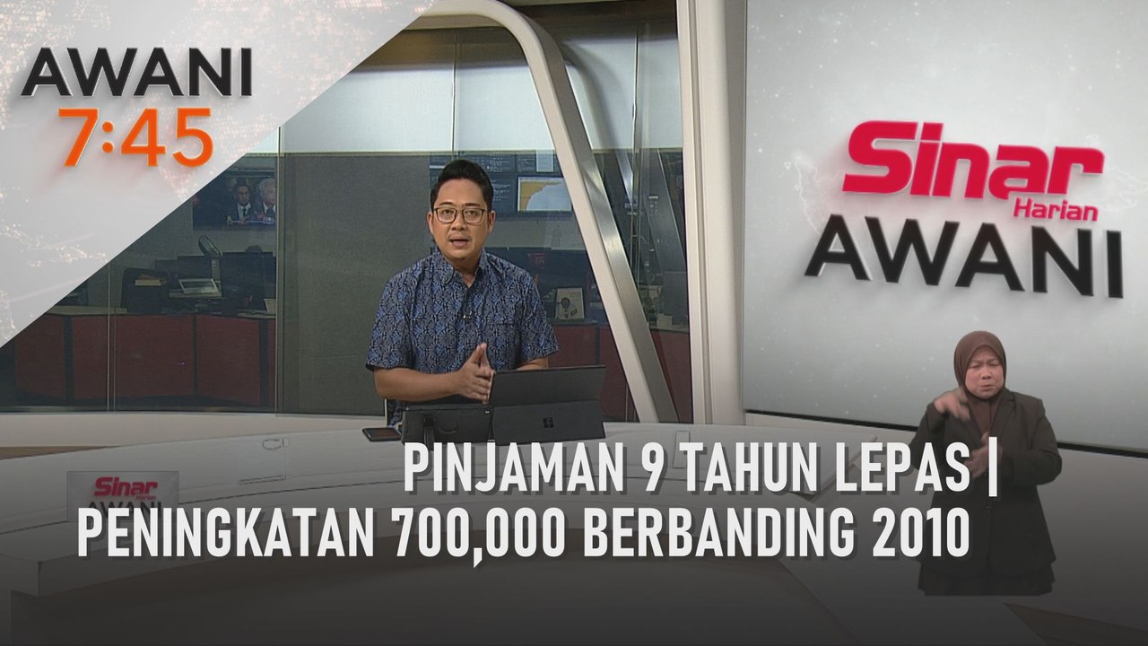AWANI 7:45 [15/06/2022] - Pinjaman 9 tahun lepas | Peningkatan 700,000 berbanding 2010