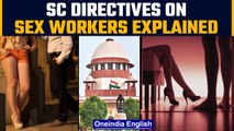 All about the recent Supreme Court Directives on Sex workers | Oneindia News *Explainer