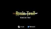 Tráiler de anuncio de Ronin Trail, un videojuego de acción en el Japón feudal