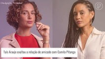 Taís Araujo e Camila Pitanga: 'Namorada'! Atrizes respondem rumores de romance