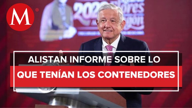 Contenedores robados en Colima están apareciendo: AMLO