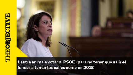 Lastra anima a votar al PSOE «para no tener que salir el lunes» a tomar las calles como en 2018