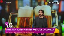 ¿Qué más falta?; Anticipan aumentos en el precio de la cerveza