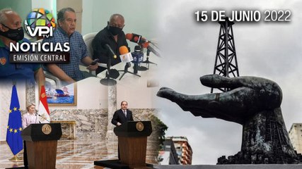 #EnVivo | #Noticias VPItv Central | Miércoles #15Jun de 2022