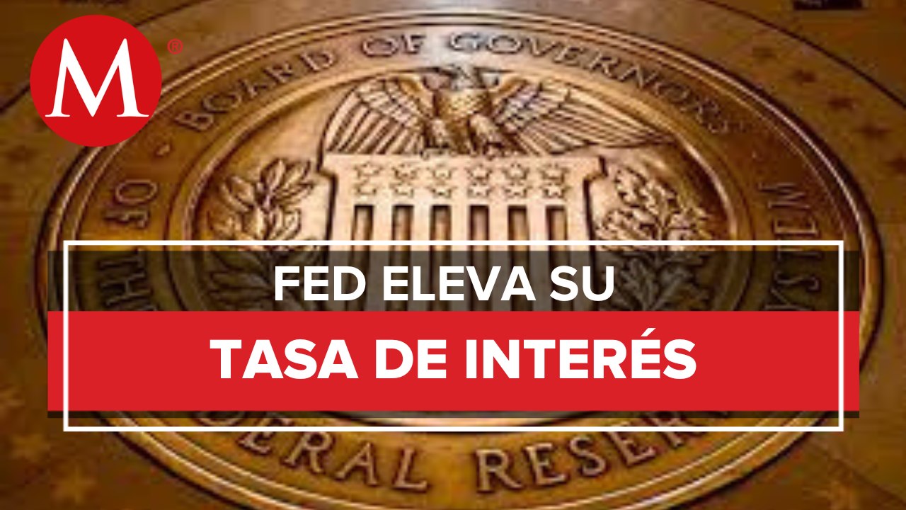 Reserva Federal de EU realiza mayor alza a su tasa de interés en más de dos décadas