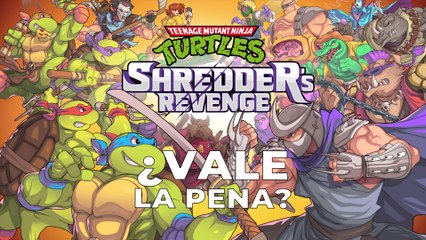 Teenage Mutant Ninja Turtles: Shredder's Revenge - ¿Vale la pena?