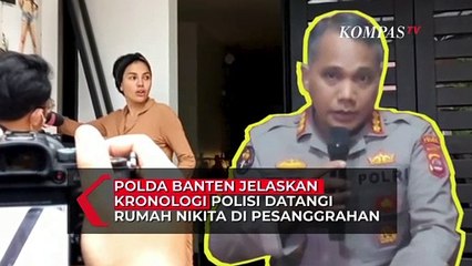 Polda Banten Jelaskan Kronologi Polisi Datangi Rumah Nikita di Pesanggrahan