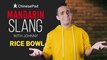 Mandarin Slang with Johnny: Rice Bowl | ChinesePod