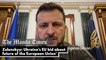 Zelenskyy: Ukraine's EU bid about 'future of the European Union'