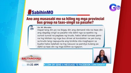 Ano ang masasabi mo sa hiling ng mga provincial bus group na taas-singil sa pasahe? | BT