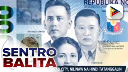 下载视频: Opisyal ng BSP-Davao City, nilinaw na hindi tatanggalin sa disenyo ang mga bayani sa P1,000 bill; Paggamit ng polymer bank note, hakbang umano ng BSP para mapaunlad ang disenyo ng perang Pilipino