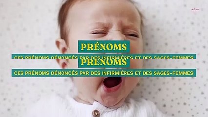 Ces prénoms importables ont été dénoncés par des infirmières et des sages-femmes