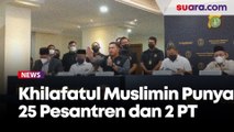 Khilafatul Muslimin Sebarkan Doktrin di 25 Pesantren dan 2 Universitas