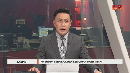 Kabinet | PM jumpa Zuraida dulu, kemudian Muhyiddin