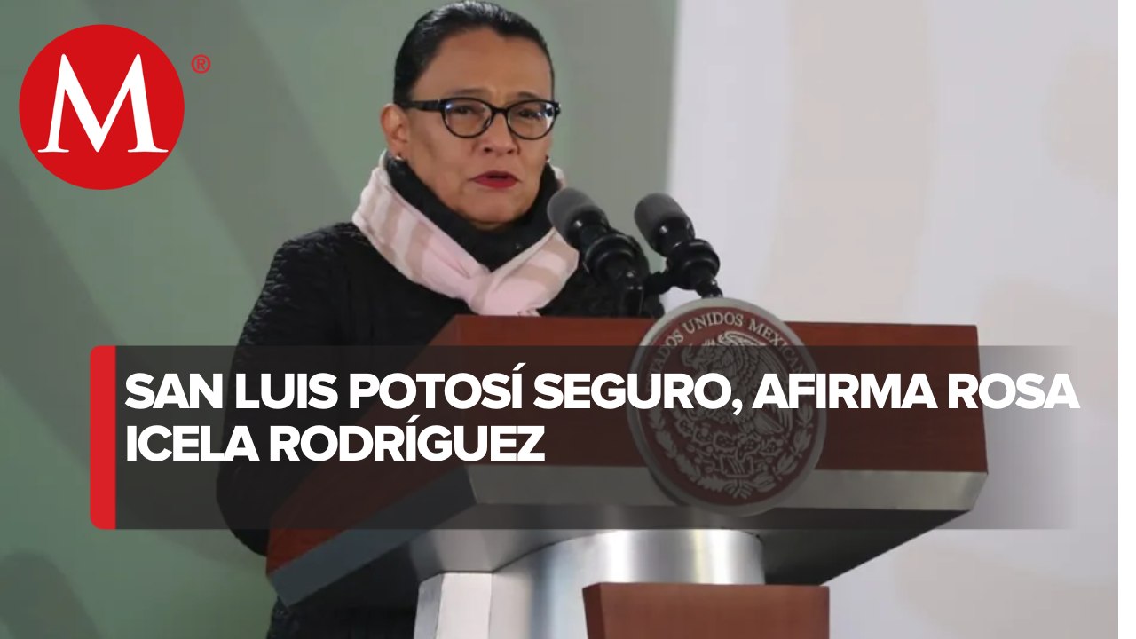San Luis Potosí es un estado seguro, afirma Rosa Icela Rodríguez
