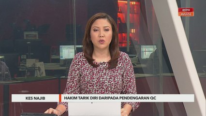 Kes Najib | Hakim tarik diri from pendengaran QC