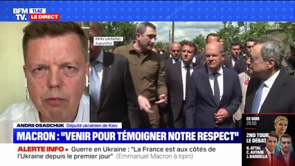 Andrii Osadchuk (député ukrainien): "Après cette visite, le président Macron va comprendre la langue de le langage de la force russe"