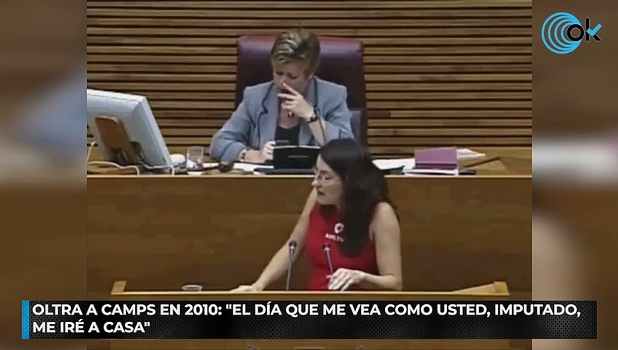 OItra a Camps en 2010: "El día que me vea como usted, imputado, me iré a casa"