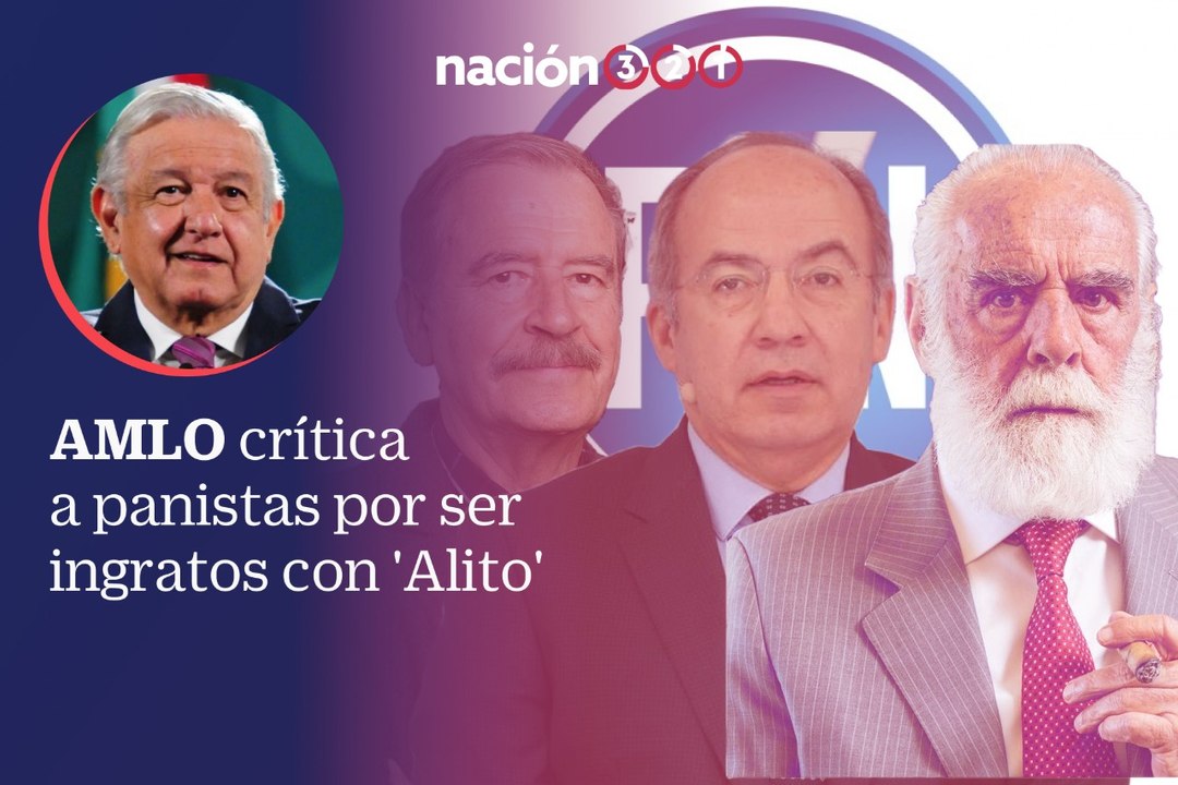 AMLO critica a panistas por ser ingratos con 'Alito'