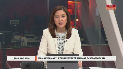 Lebih 100 Jam | Kanak-kanak 11 tahun terperangkap diselamatkan