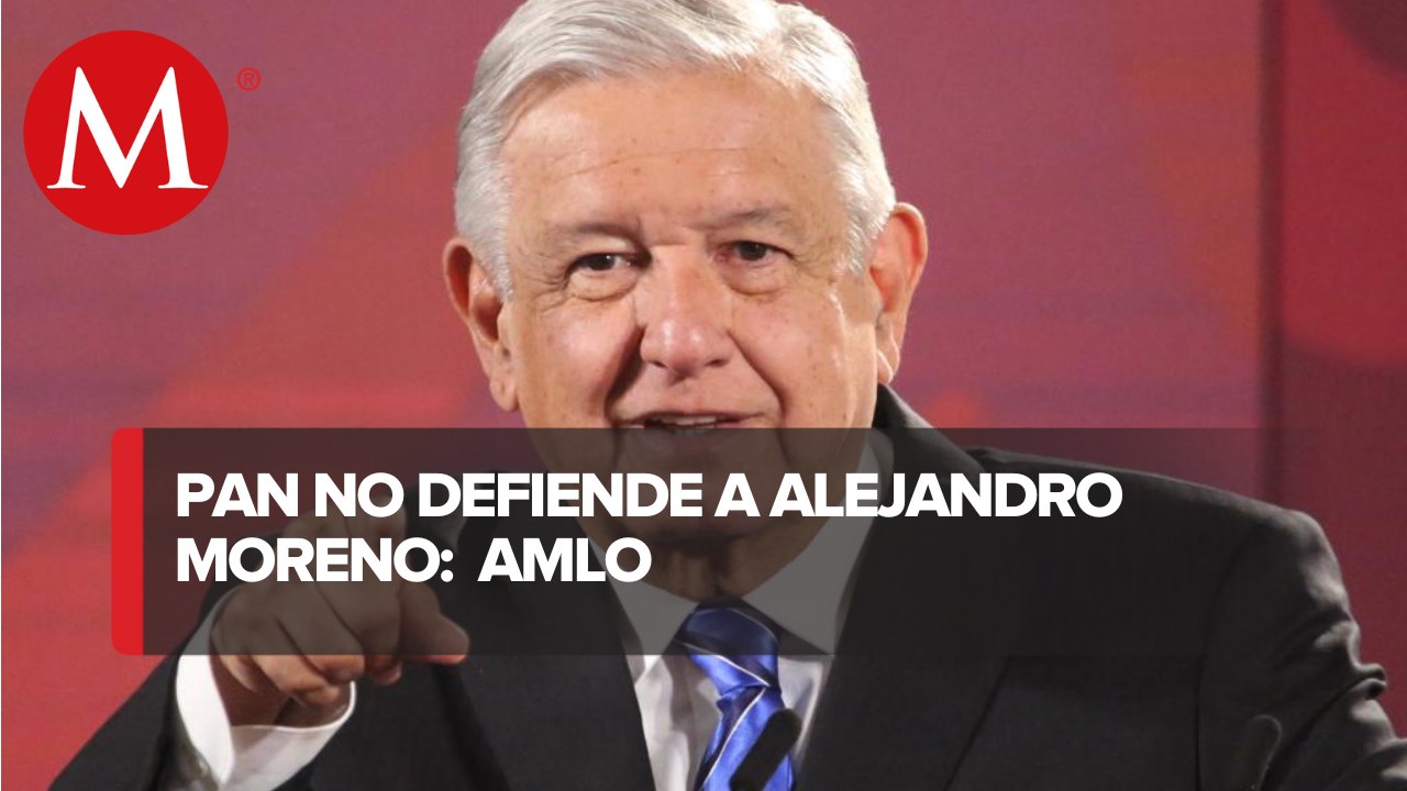 AMLO critica que PAN no defienda a Alejandro Moreno tras acusaciones