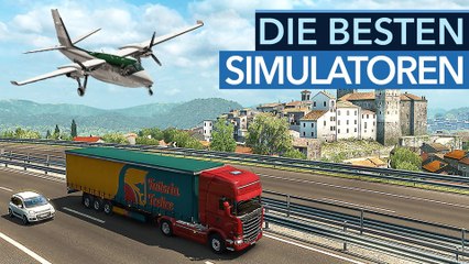 Die besten Simulatoren - Für Fans von Zügen, LKW, Flugzeugen und mehr